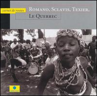 Romano/Sclavis/Texier - Le Querrec: Carnet de Routes lyrics