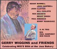 Gerald Wiggins - Gerry Wiggins & Friends: Celebrating Wig's 80th at the Jazz Bakery [live] lyrics