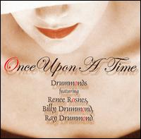 The Drummonds - Once Upon a Time lyrics