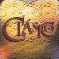 Conjunto Clasico - Clasico De Nuevo lyrics