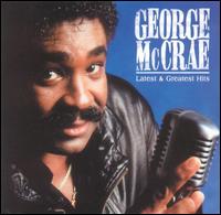 George McRae - Latest and Greatest Hits lyrics
