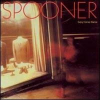 Spooner - Every Corner Dance lyrics