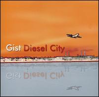 Gist - Diesel City lyrics