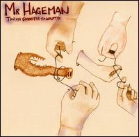 Mr. Hageman - Twin Smooth Snouts lyrics