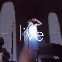 Camille - Live au Trianon lyrics
