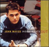 John Mayer - Inside Wants Out lyrics
