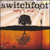 Switchfoot - Nothing Is Sound lyrics