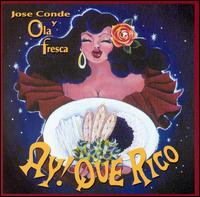 Jose Conde - Ay! Que Rico lyrics