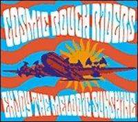 Cosmic Rough Riders - Enjoy the Melodic Sunshine lyrics
