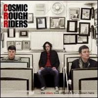 Cosmic Rough Riders - Stars Look Different from Down Here lyrics