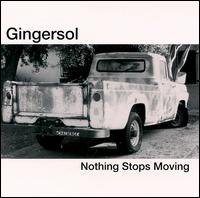 Gingersol - Nothing Stops Moving lyrics