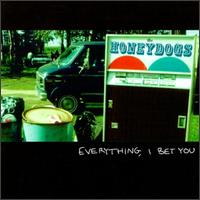 Honeydogs - Everything I Bet You lyrics