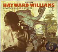 Hayward Williams - Another Sailor's Dream lyrics