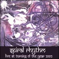 Spiral Rhythm - Live @ Turning of the Year 2002 lyrics