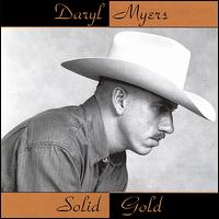 Daryl Myers - Solid Gold lyrics