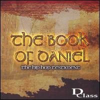 D Class - The Book of Daniel: The Hip Hop Testiment lyrics