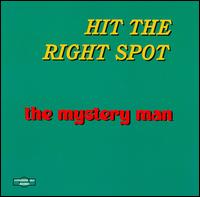 Mystery Man - Hit the Right Spot lyrics