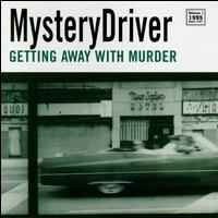 Mystery Driver - Getting Away with Murder lyrics
