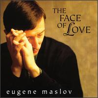 Eugene Maslov - The Face of Love lyrics
