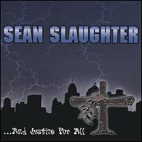 Sean Slaughter - ...And Justice for All lyrics