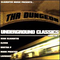 Sean Slaughter - Slaughter Music Presents...the Dungeon Underground Classics, Chapter 1 lyrics