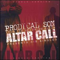 Prodical Son - Altar Call lyrics
