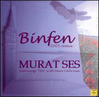 Murat Ses - Binfen: 2005 Remix lyrics