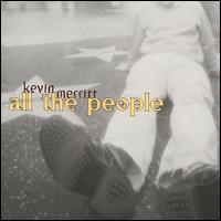 Kevin Merritt - All the People lyrics