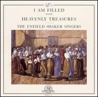 The Enfield Shaker Singers - I Am Filled With Heavenly Treasures lyrics