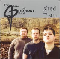 Jim Pullman - Shed My Skin lyrics