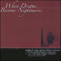 When Dreams Become Nightmares - Lucid lyrics