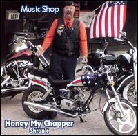Music Shop - Honey My Chopper Shrunk lyrics
