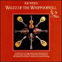 Joe Weed - Waltz of the Whippoorwill lyrics