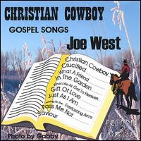 Joe West [Singer/Songwriter] - Christian Cowboy lyrics