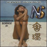 Naked Science - Caribbean Science #1 lyrics