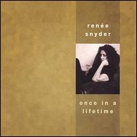 Renee Snyder - Once in a Lifetime lyrics