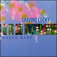 Naked Blue - Shaving Luck lyrics