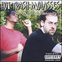 Hot Trash Molasses - Random Insanity lyrics