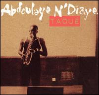 Abdoulaye N'Diaye - Taoue lyrics