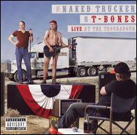Naked Trucker & T-Bones - Live at the Troubadour lyrics