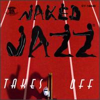Naked Jazz - Takes Off lyrics