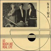 Naima [US] - So Much Like Real Life lyrics