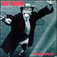 My Name - Megacrush lyrics