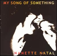 Nanette Natal - My Song of Something lyrics