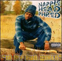 Nappie Head Phred - In My Own Head lyrics
