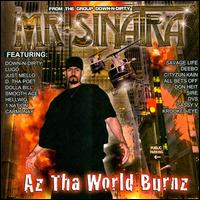 Mr. Sinatra - Az Tha World Burnz lyrics