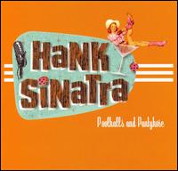 Hank Sinatra - Poolhalls and Pantyhose lyrics
