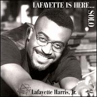 Lafayette Harris, Jr. - Lafayette Is Here...Solo lyrics