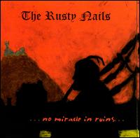 The Rusty Nails - No Miracle in Ruins lyrics