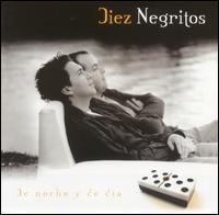 Diez Negritos - De Noche y de Dia lyrics